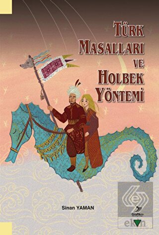 Türk Masalları ve Holbek Yöntemi