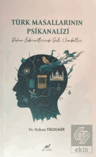 Türk Masallarının Psikanalizi