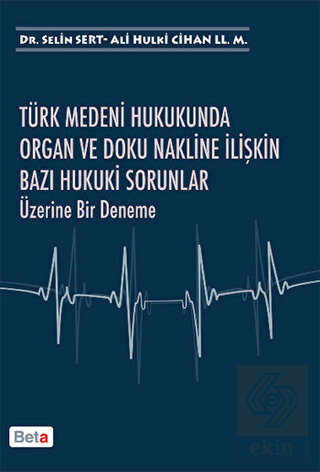Türk Medeni Hukukunda Organ ve Doku Nakline İlişki