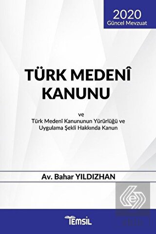 Türk Medeni Kanunu ve Türk Medeni Kanununun Yürürl
