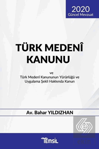 Türk Medeni Kanunu ve Türk Medeni Kanununun Yürürl