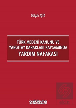 Türk Medeni Kanunu ve Yargıtay Kararları Kapsamınd