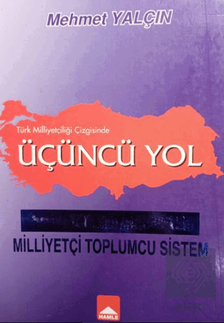Türk Milliyetçiliği Çizgisinde Üçüncü Yol