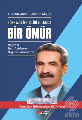 Türk Milliyetçiliği Yolunda Bir Ömür (3 Cilt Takım