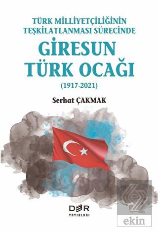 Türk Milliyetçiliğinin Teşkilatlanması Sürecinde G