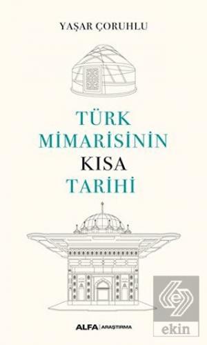 Türk Mimarisinin Kısa Tarihi