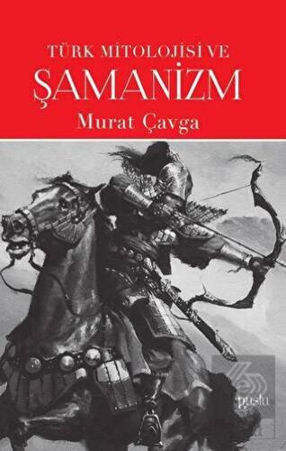 Türk Mitolojisi ve Şamanizm