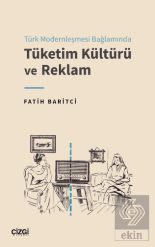 Türk Modernleşmesi Bağlamında Tüketim Kültürü ve R