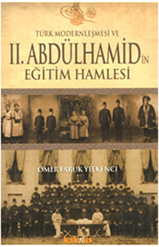 Türk Modernleşmesi ve 2. Abdülhamid'in Eğitim Haml