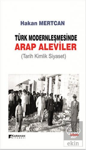 Türk Modernleşmesinde Arap Aleviler