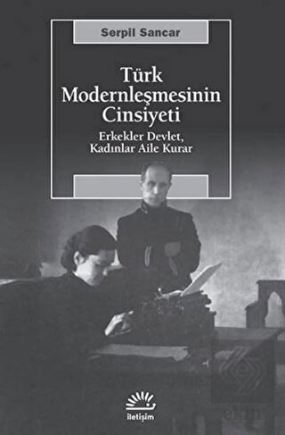 Türk Modernleşmesinin Cinsiyeti