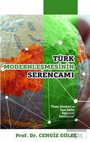 Türk Modernleşmesinin Serencamı