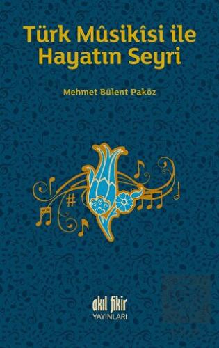 Türk Musikisi İle Hayatın Seyri