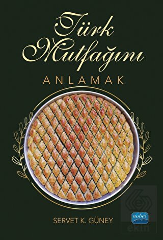 Türk Mutfağını Anlamak
