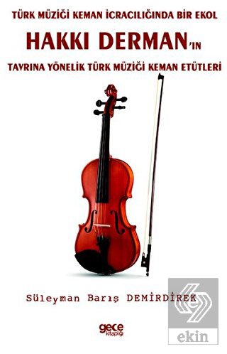 Türk Müziği Keman İcracılığında Bir Ekol Hakkı Der