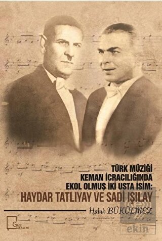 Türk Müziği Keman İcracılığında Ekol Olmuş İki Ust