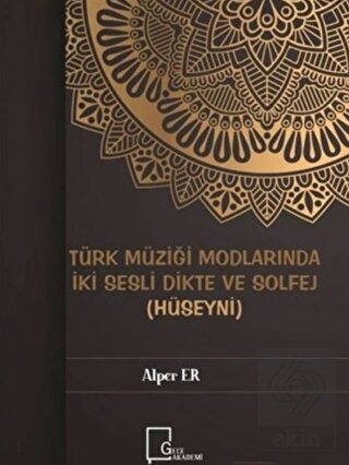 Türk Müziği Modlarında İki Sesli Dikte ve Solfej (