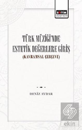 Türk Müziğinde Estetik Değerlere Giriş