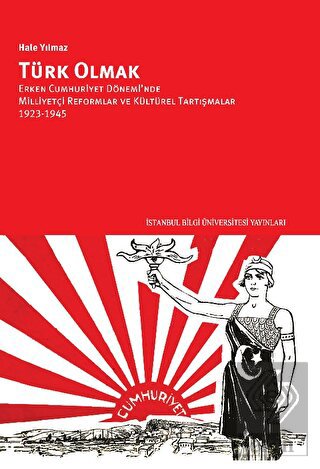 Türk Olmak - Erken Cumhuriyet Dönemi'nde Milliyetç