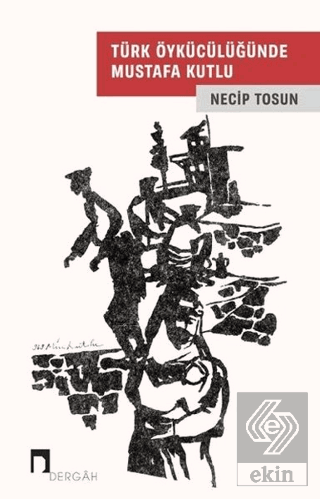 Türk Öykücülüğünde Mustafa Kutlu