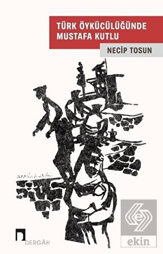 Türk Öykücülüğünde Mustafa Kutlu