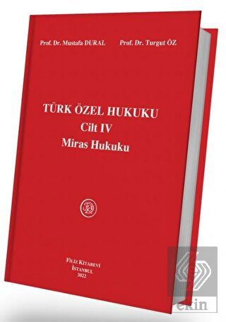 Türk Özel Hukuku Cilt IV Miras Hukuku