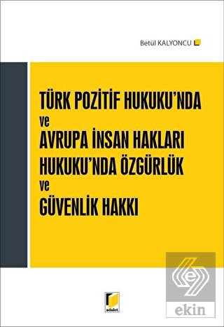 Türk Pozitif Hukuku'nda ve Avrupa İnsan Hakları Hu