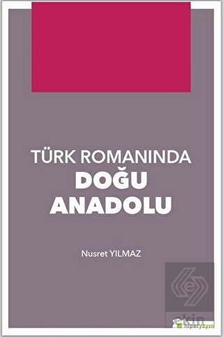 Türk Romanında Doğu Anadolu