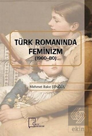 Türk Romanında Feminizm (1960-80)