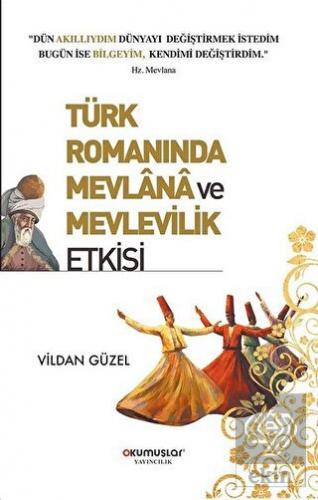 Türk Romanında Mevlana ve Mevlevilik Etkisi