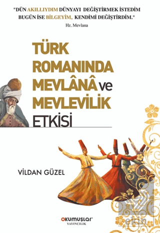 Türk Romanında Mevlana ve Mevlevilik Etkisi