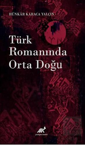 Türk Romanında Orta Doğu