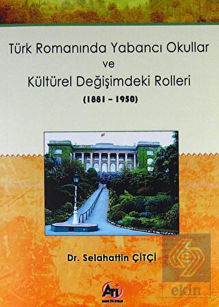 Türk Romanında Yabancı Okullar ve Kültürel Değişim