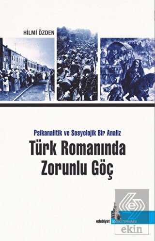 Türk Romanında Zorunlu Göç Psikanalitik ve Sosyolo