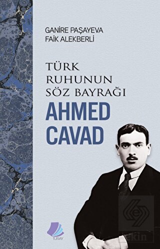Türk Ruhunun Söz Bayrağı - Ahmed Cavad