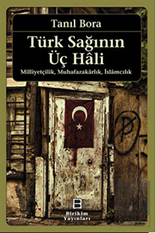 Türk Sağının Üç Hali - Milliyetçilik Muhafazakarlı