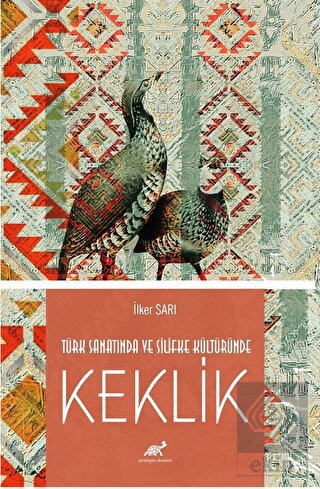 Türk Sanatında ve Silifke Kültüründe Keklik
