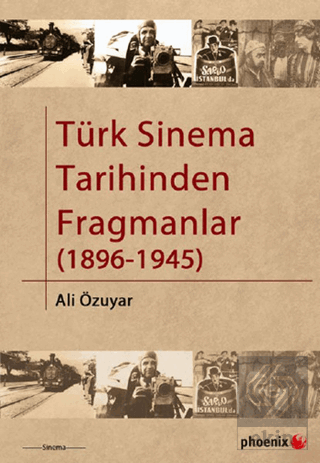 Türk Sinema Tarihinden Fragmanlar (1896-1945)