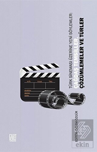 Türk Sineması Üzerine Yeni Söylemler: Çağdaş Temsi