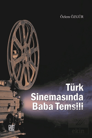 Türk Sinemasında Baba Temsili