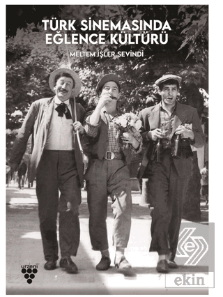 Türk Sinemasında Eğlence Kültürü