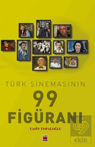 Türk Sinemasının 99 Figüranı