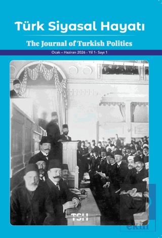 Türk Siyasal Hayatı Dergisi Sayı: 1 - Ocak Haziran 2026