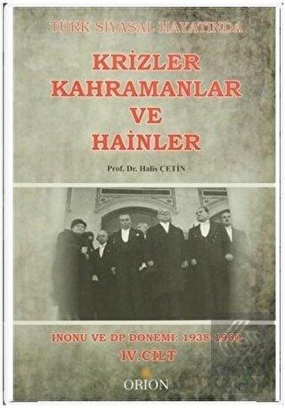 Türk Siyasal Hayatında Krizler Kahramanlar ve Hain