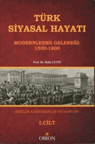 Türk Siyasal Hayatında Krizler Kahramanlar ve Hain