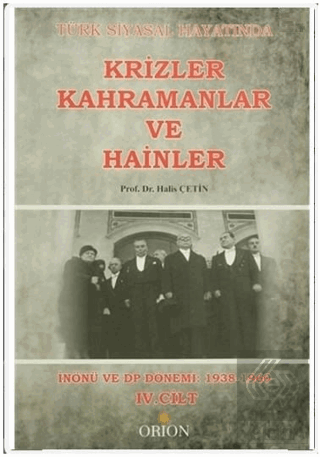 Türk Siyasal Hayatında Krizler Kahramanlar ve Hain