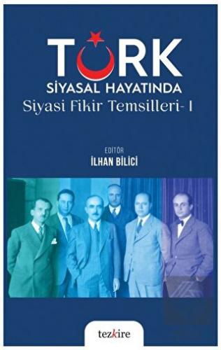 Türk Siyasal Hayatında Siyasi Fikirler Temsilleri