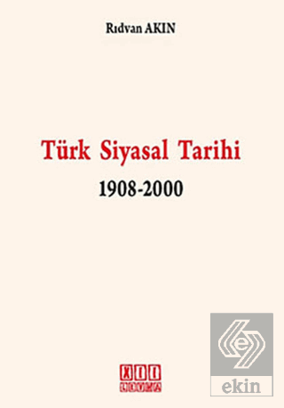 Türk Siyasal Tarihi 1908-2000