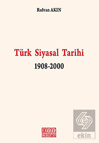 Türk Siyasal Tarihi 1908-2000