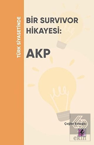 Türk Siyasetinde Bir Survivor Hikayesi: AKP